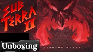 Sub Terra II Typhaon Wakes: Unboxing