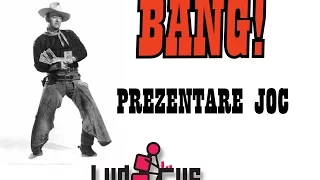 Prezentare Bang! - jocul Vestului Sălbatic