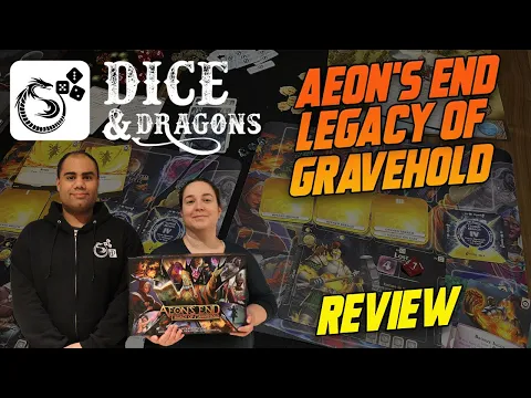 Dice and Dragons - Aeon's End Legacy of Gravehold Review
