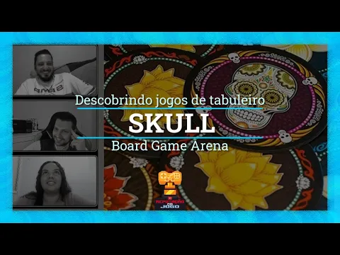 SKULL - Board Game Arena (BGA) - Regras e Gameplay (BG 39)