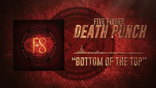 Five Finger Death Punch - Bottom of The Top (Official Audio)