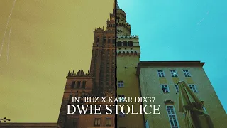 Intruz x Kafar Dix37 - Dwie stolice (prod. Johnny Black)