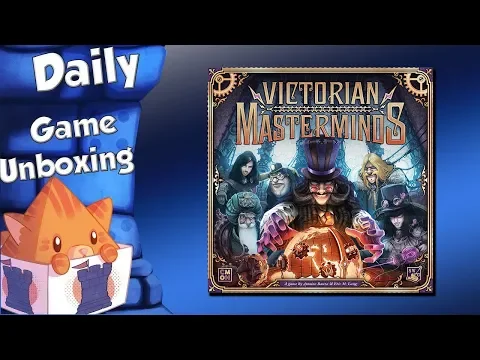 Daily Game Unboxing - Victorian Masterminds