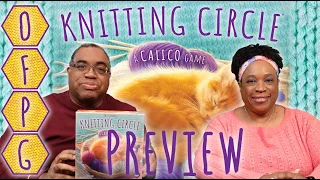 OFPG - Knitting Circle Preview (The Cat's Out of the Bag!)