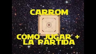 Carrom: Cómo Jugar + Partida