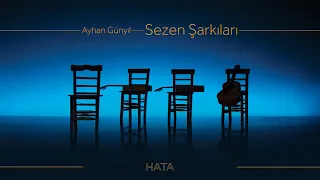 Ayhan Günyıl - Hata (Sezen Şarkıları) - (Official Audio Video)