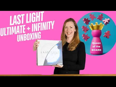 Last Light Deluxe + Infinity Expansion Unboxing - Queen of the Board