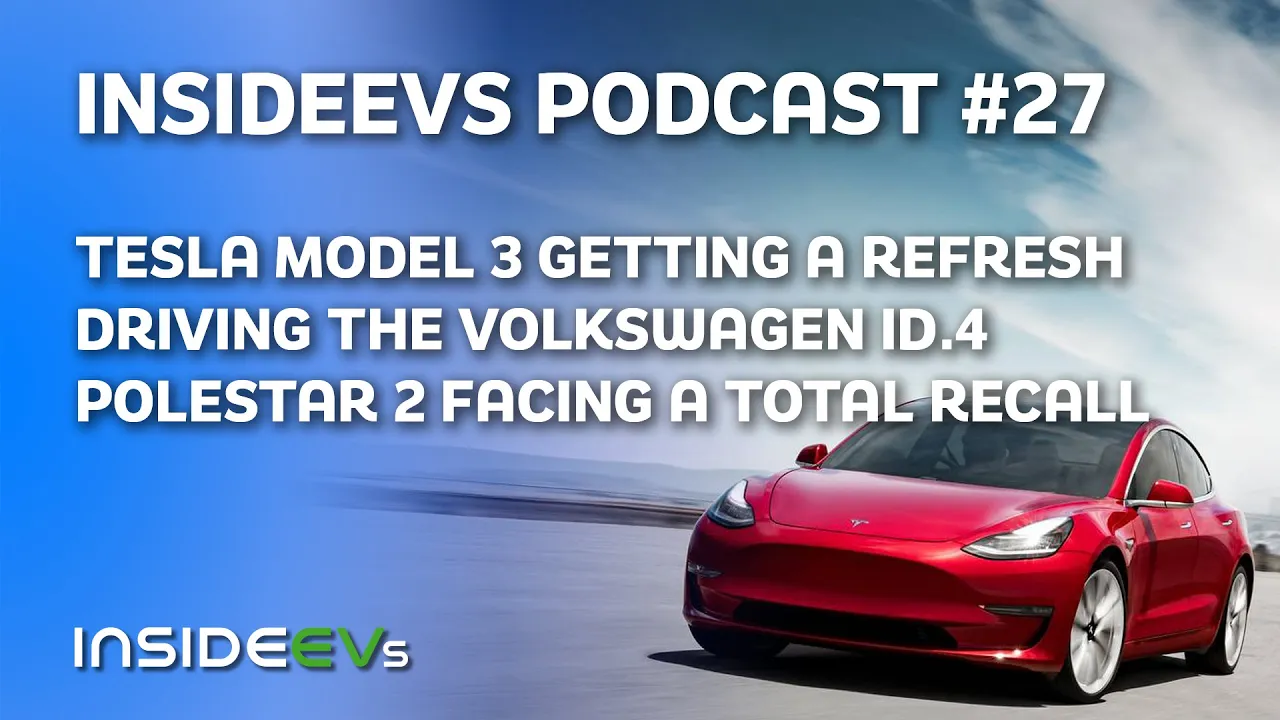 Tesla Model 3 Getting A Refresh, We Drive The VW ID.4 and Polestar 2 Faces Total Recall