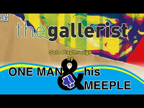 One Man and His Meeple plays The Gallerist - solo boardgame playthrough - Master Gallerist win!