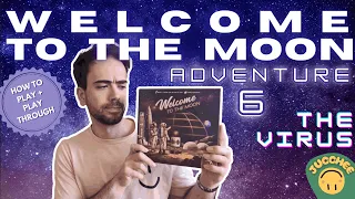 Welcome to the Moon | Adventure 6 - The Virus | How To Play + Solo Playthrough