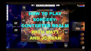 How To Play Sorcery: Contested Realm (with Matt and Jordan)