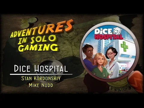 RTH Adventures in Solo Gaming: Dice Hospital