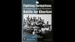 Fighting Formations Battle For Kharkov Look-See and Evaluation
