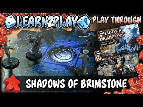 Learn to Play Presents: Shadows of Brimstone Play Through video