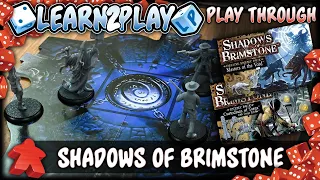 Learn to Play Presents: Shadows of Brimstone Play Through video