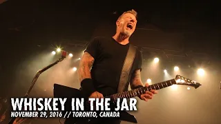 Metallica: Whiskey in the Jar (Toronto, Canada - November 29, 2016)