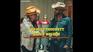 Charley Crockett & Willie Nelson - 