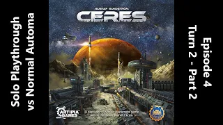 Ceres - Solo Playthrough vs Normal Automa - Episode 4