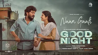Naan Gaali Music Video | Good Night |Manikandan, Meetha Raghunath|Sean Roldan|Vinayak Chandrasekaran