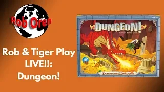 Rob and Tiger Play Of Dungeon! Live!