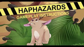 HAPHAZARDS Gameplay Instructions