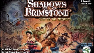 Shadows of Brimstone overview - Gen Con 2014