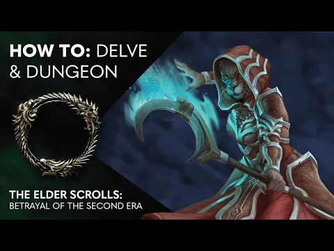 6. How to: The Elder Scrolls: Betrayal of the Second Era - Delve & Dungeon
