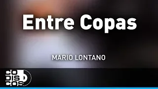 Entre Copas, Mario Lontano - Audio