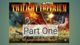 Twilight Imperium 4th Edition - 4 Player Live Playthrough/Tutorial (Part One)