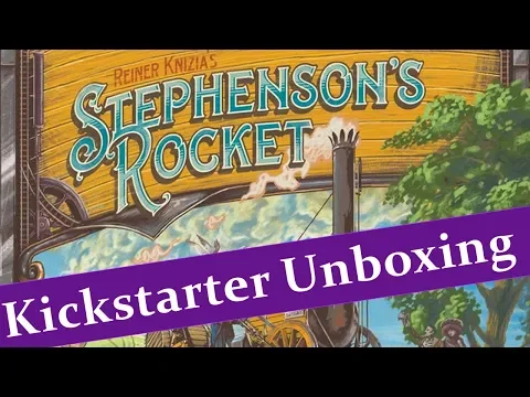 Stephenson's Rocket - Kickstarter Unboxing - JTRPodcast