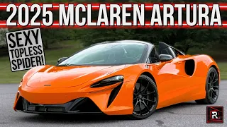 The 2025 McLaren Artura Spider Is A Lusty Topless Supercar With Split Personalities