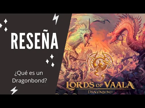 RESEÑA DRAGONBOND LORDS OF VAALA - Juego de Mesa