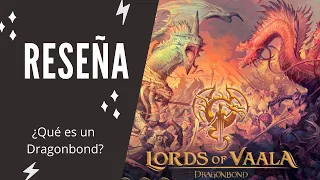 RESEÑA DRAGONBOND LORDS OF VAALA - Juego de Mesa
