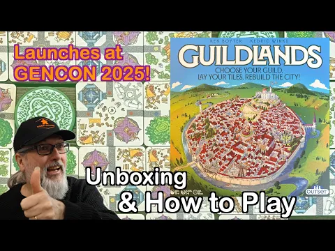 Guildlands Unboxing & How to Play | Ken Boyter & Kedric Winks | Outset Media | Releases at GENCON25