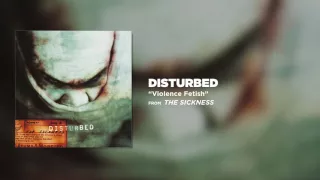 Disturbed - Violence Fetish [Official Audio]