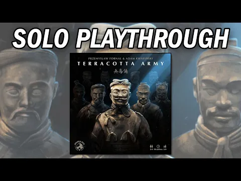 Terracotta Army - Solo Playthrough