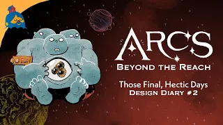 Those Final, Hectic Days - Arcs Beyond the Reach Diary #2