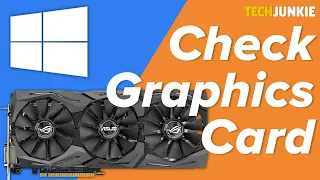 How to Check Your Graphics Card in Windows 10 How to Check Your Graphics Card in Windows 10