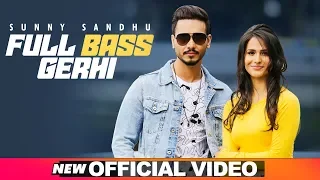 Full Bass Gerhi (Official Video) | Sunny Sandhu | Latest Punjabi Songs 2020 | Speed Records
