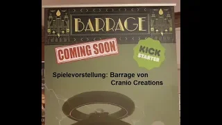 Berlin Brettspiel Con 2018- Spielevorstellung - Cranio Creations, Spiel: Barrage 
