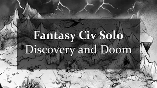 How to Play Fantasy Civ Solo: Discover and Doom