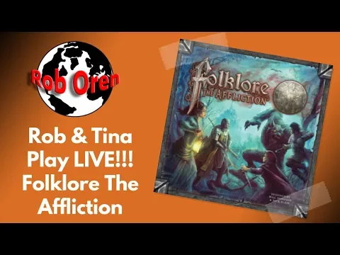 Rob and Tina Play Folklore The Affliction