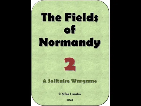 The Fields of Normandy 2 - Instructional Playthrough