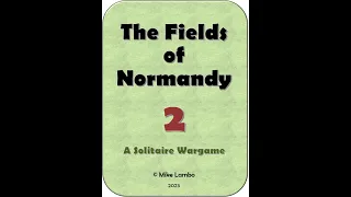 The Fields of Normandy 2 - Instructional Playthrough