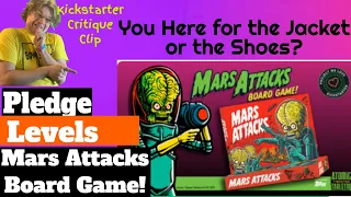 Mars Attack! Twisted tabletop game Pledge Level Analysis - Kickstarter Critique Clip. HUH!?