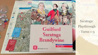Saratoga (GMT Tri-Pack): Playthrough Turns 1 - 3 - Diagonal Move