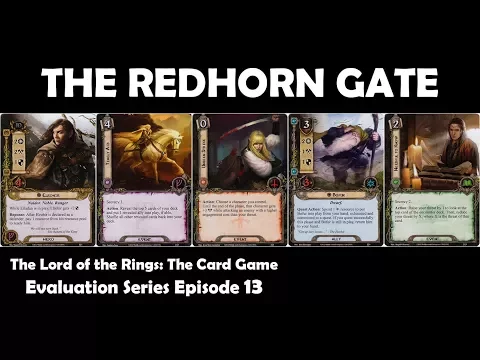 The Redhorn Gate Player Card Review | LOTR LCG | Evaluation Series Episode 13