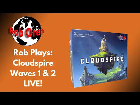 Rob Plays Cloudspire Live! Wave 1 and 2 Reshoot