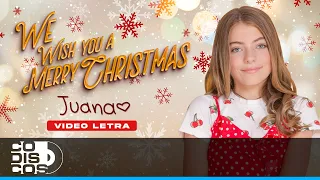 We Wish You A Merry Christmas, Juana - Video Letra