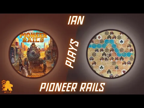 Ian Plays...Pioneer Rails